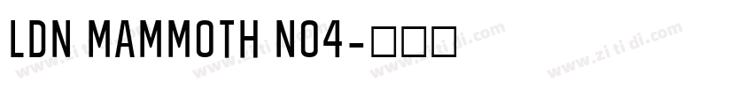 LDN Mammoth No4字体转换